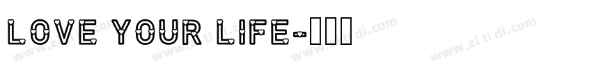 love your life字体转换